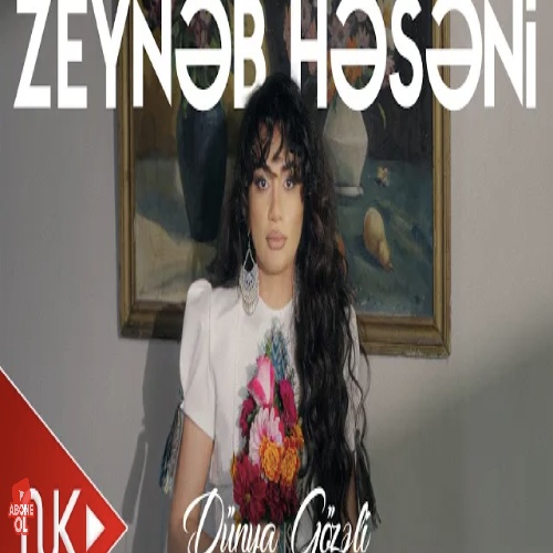 زینب حسنی دونیا گوزلی والله بو دونیا گوزلی